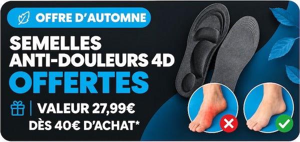 Offre d'automne : semelles anti-douleurs 4D offertes, valeur 27,99 €, dès 40 € d'achat